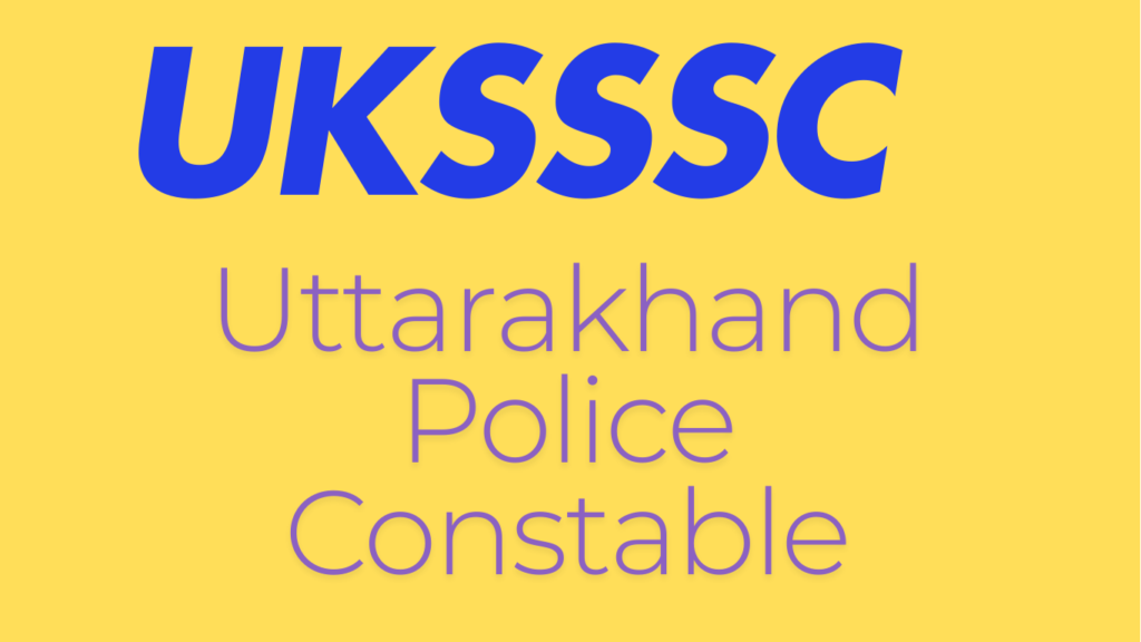 UKSSSC Uttarakhand Police Constable