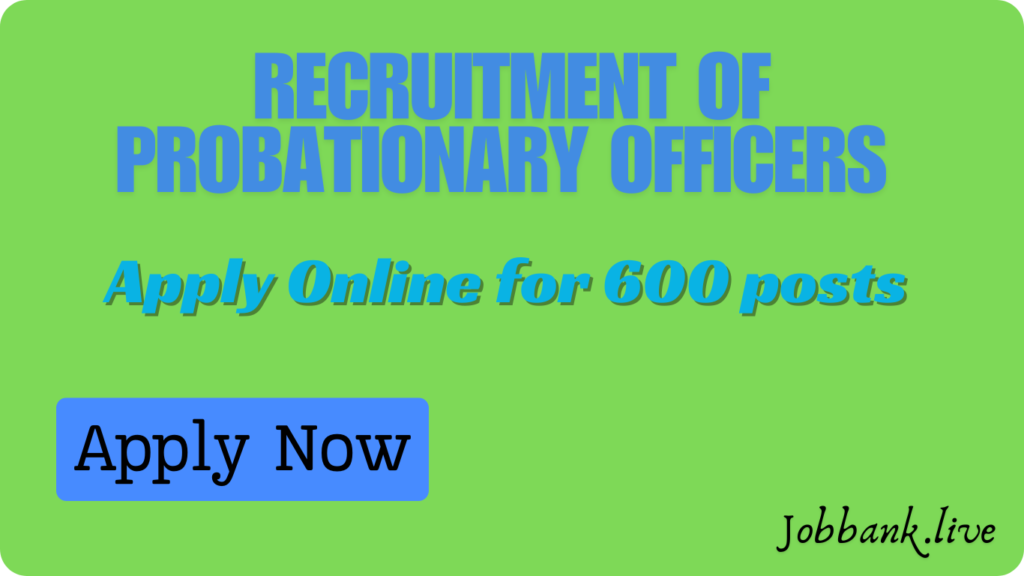 SBI Recruitment of Probationary Officers 