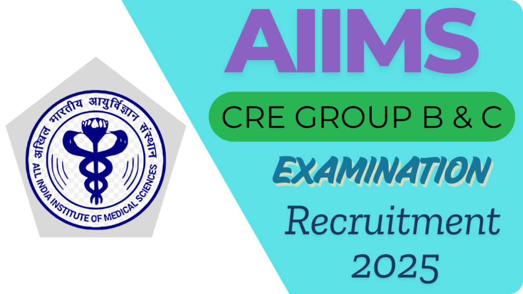 AIIMS CRE Group B & C Recruitment