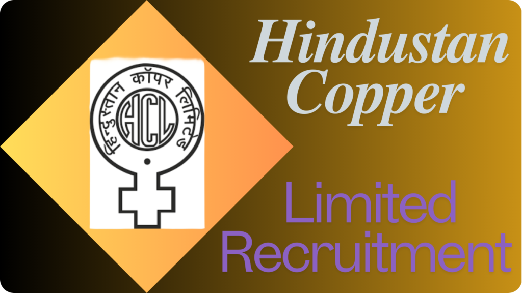 Hindustan Copper Limited Recruitment 