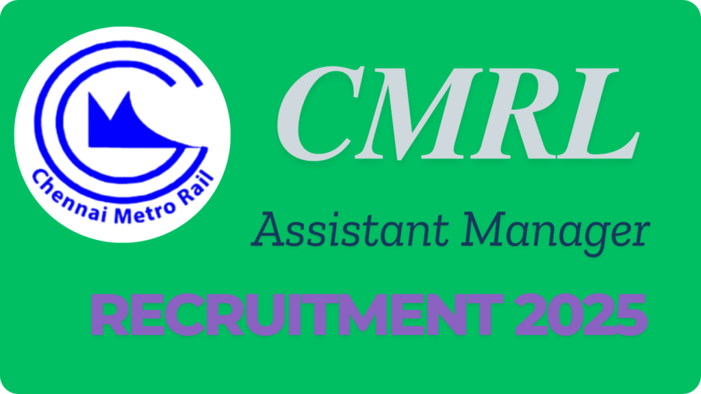 CMRL Assistant Manager Recruitment