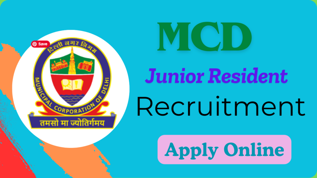 MCD Junior Resident Recruitment 2025