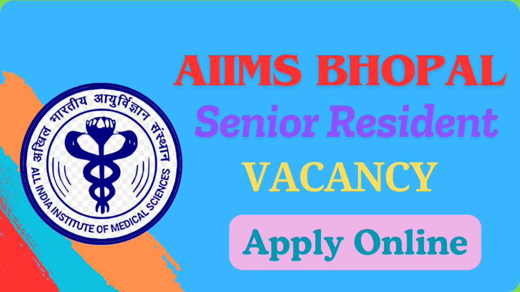 AIIMS Bhopal Senior Resident Vacancy 