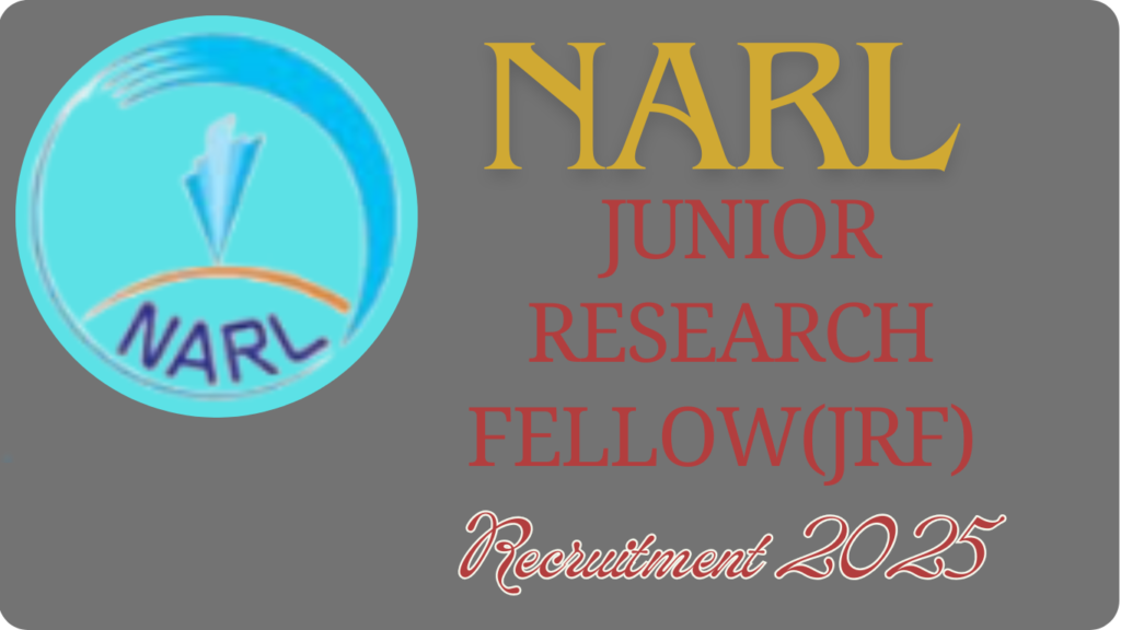 NARL Junior Research Fellow Recruitment