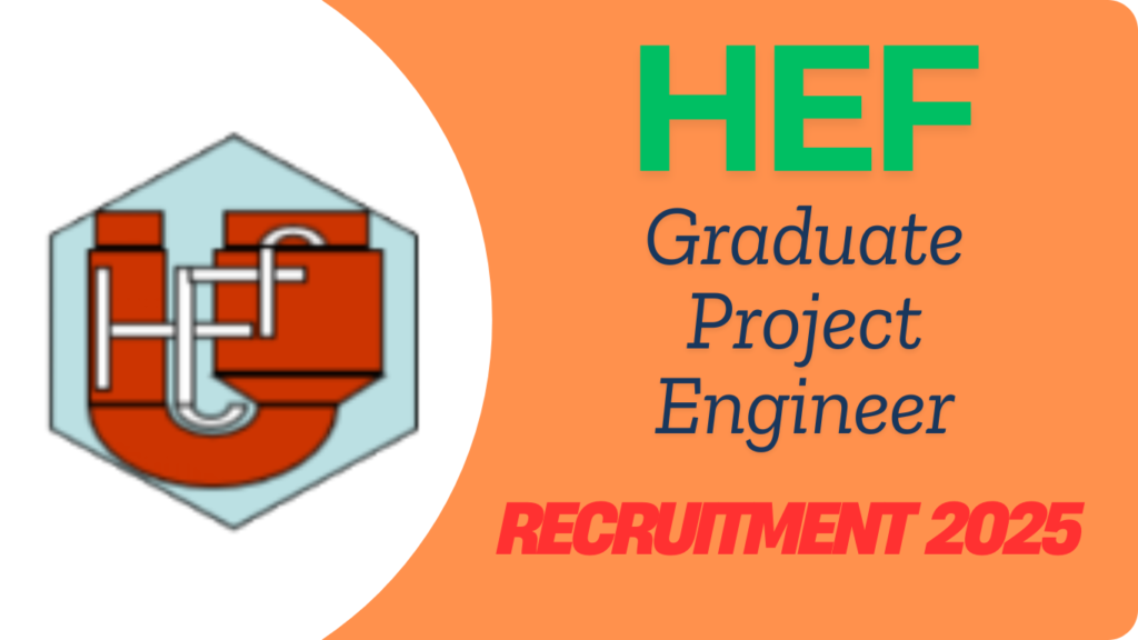 HEF Graduate Project Engineer Recruitment