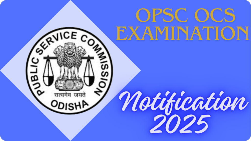 OPSC OCS Examination Notification 2025