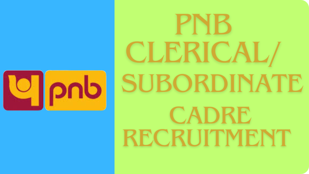 PNB Clerical/Subordinate Cadre Recruitment