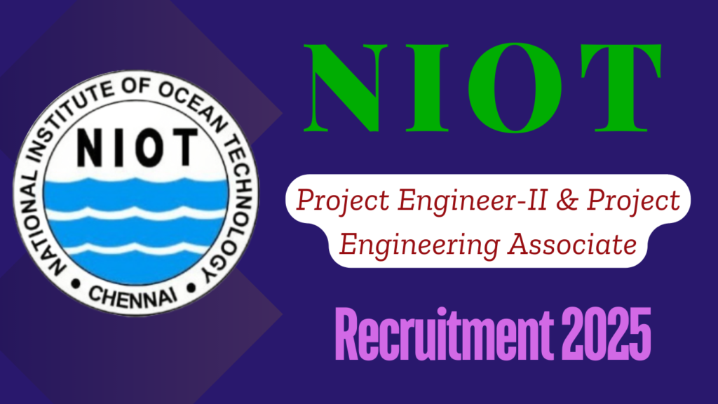 NIOT Project Engineer Recruitment 2025