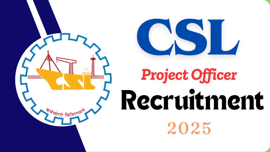 CSL Project Officer Recruitment 2025