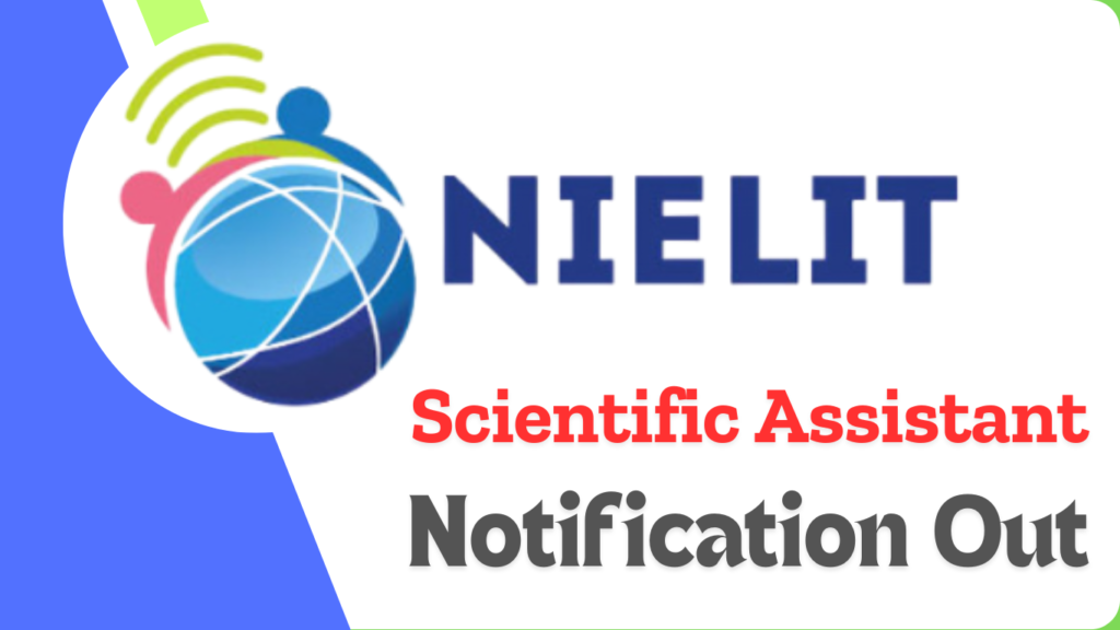 NIELIT Scientific Assistant Recruitment 2025