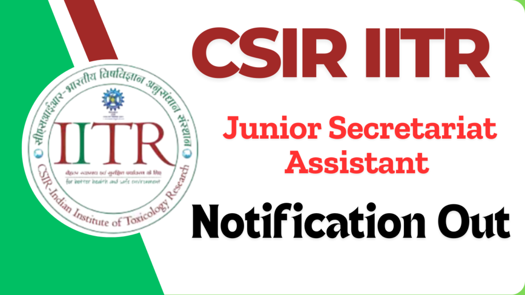 CSIR IITR JSA Recruitment 2025