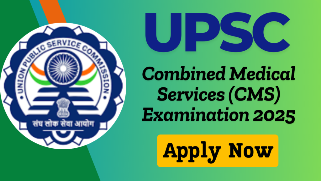 UPSC Combined Medical Services Recruitment 2025