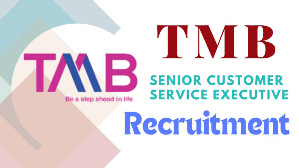 TMB Recruitment of Senior Customer Service Executive