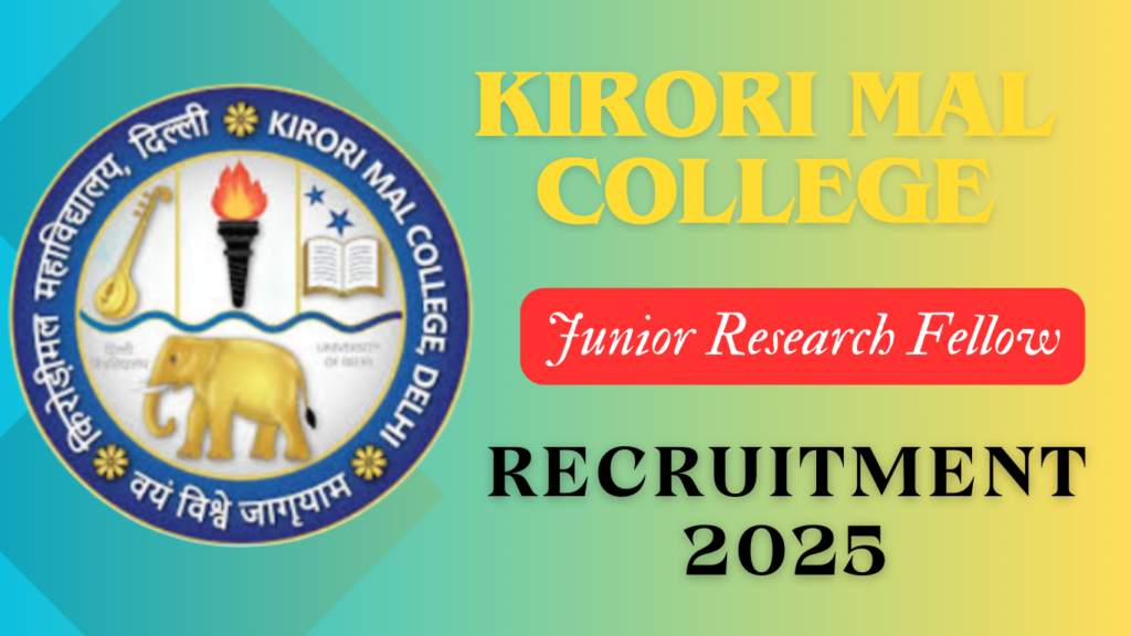 Kirori Mal College Junior Research Fellow Recruitment