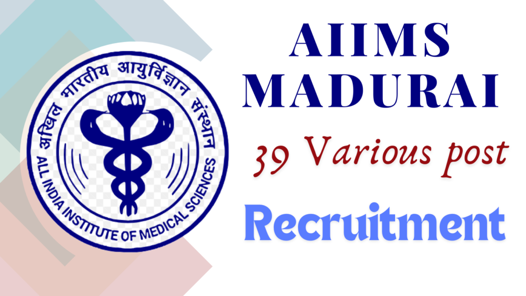 AIIMS Madurai Recruitment 2025