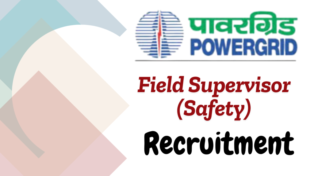 POWERGRID Field Supervisor Recruitment 2025