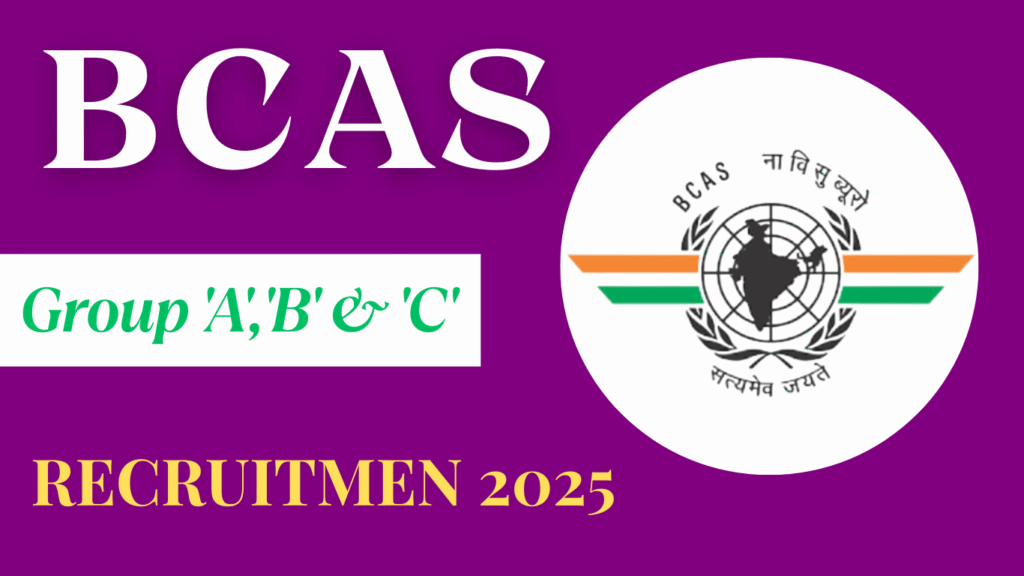 BCAS Group 'A','B' & 'C' Recruitment 2025