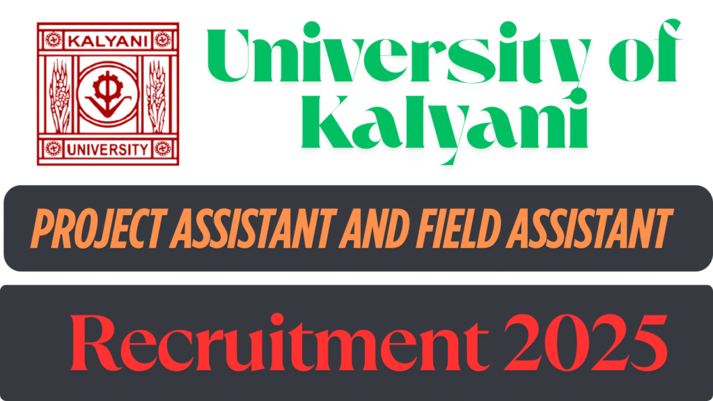 Kalyani University Project/Field Assistant Vacancy